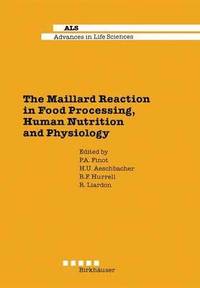 bokomslag Maillard Reaction in Food Processing, Human Nutrition and Physiology