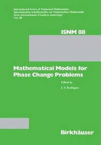 bokomslag Mathematical Models for Phase Change Problems