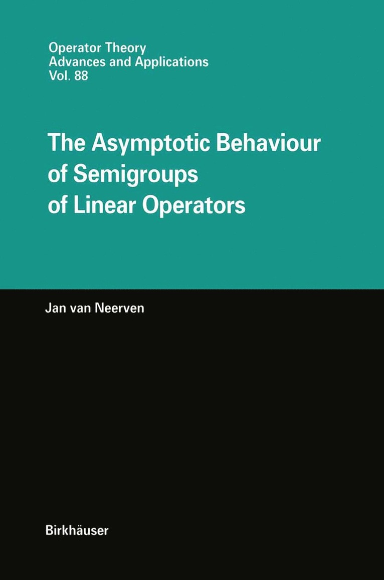 Jan van Neerven, Jan Van Neerven - Asymptotic Behaviour of Semigroups of Linear Operators, Häftad