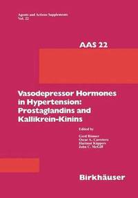 bokomslag Vasodepressor Hormones in Hypertension: Prostaglandins and Kallikrein-Kinins