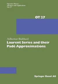 bokomslag Laurent Series and their Pad Approximations