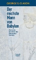 George Samuel Clason - Der reichste Mann von Babylon, Inbunden