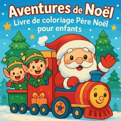 Chris Martin - Aventures de Noël - Livre de coloriage Père Noël pour enfants, Häftad
