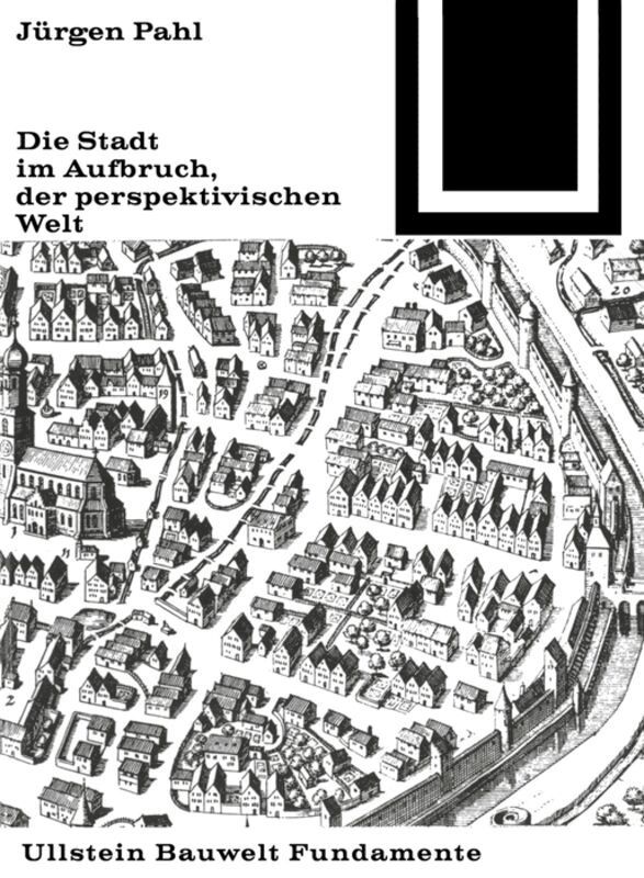 Jürgen Pahl - Die Stadt im Aufbruch der perspektivischen Welt, Häftad. Tillgänglighet: Tillfälligt slut