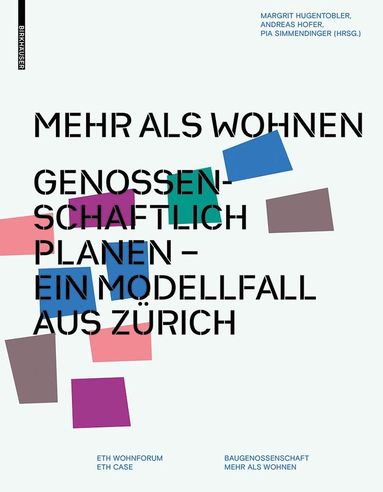 Margrit Hugentobler, Andreas Hofer, Pia Simmendinger - Mehr Als Wohnen, Inbunden