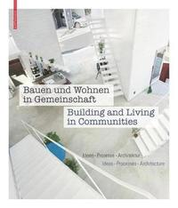 bokomslag Bauen und Wohnen in Gemeinschaft / Building and Living in Communities