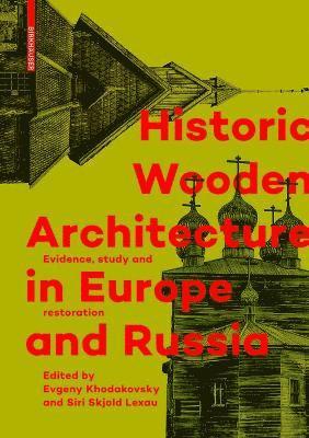 Historic Wooden Architecture in Europe and Russia 1