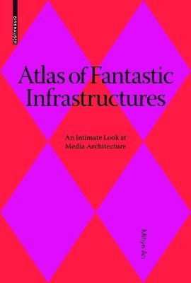 bokomslag Atlas of Fantastic Infrastructures