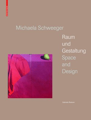 bokomslag Michaela Schweeger - Raum und Gestaltung / Space and Design