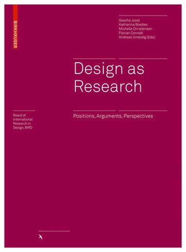Gesche Joost, Katharina Bredies, Michelle Christensen, Florian Conradi, Andreas Unteidig - Design As Research, Inbunden