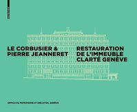 bokomslag Le Corbusier & Pierre Jeanneret - Restauration De L'Immeuble Clarté, Genève