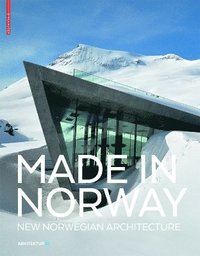 bokomslag Made in Norway: New Norwegian Architecture