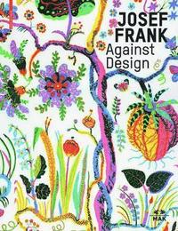bokomslag Josef Frank - Against Design