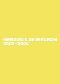 bokomslag Herzog & de Meuron 2002-2004