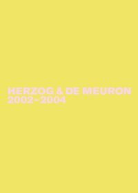 bokomslag Herzog & De Meuron 2002-2004