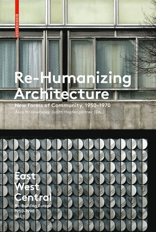 Ákos Moravánszky, Judith Hopfengärtner, Akos Moravanszky, Judith Hopfengartner - Re-Humanizing Architecture, Häftad