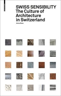 bokomslag Swiss sensibility - the culture of architecture in switzerland