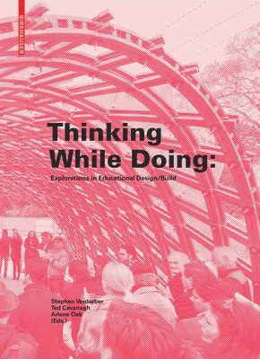 Stephen Verderber, Ted Cavanagh, Arlene Oak - Thinking While Doing, Inbunden