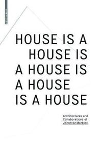 bokomslag House Is A House Is A House Is A House Is A House
