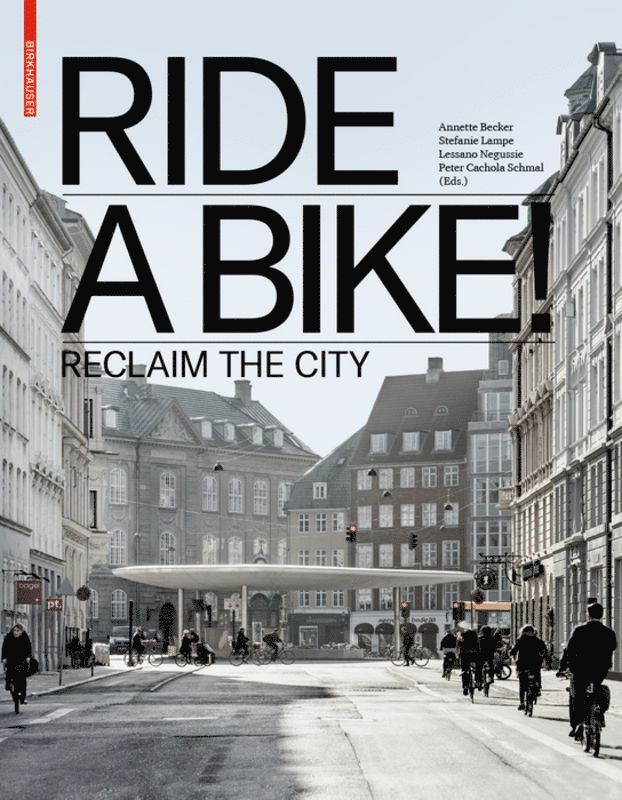 Annette Becker, Stefanie Lampe, Lessano Negussie, Peter Cachola Schmal - Ride a Bike!, Inbunden