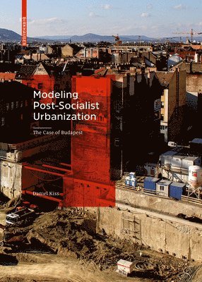 Modeling Post-Socialist Urbanization 1