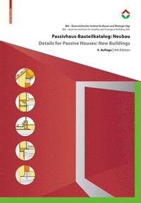 bokomslag Passivhaus-Bauteilkatalog: Neubau / Details for Passive Houses: New Buildings