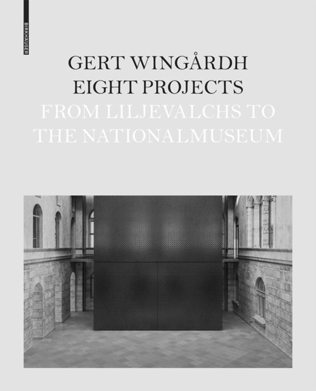 Gert Wingårdh, Gert Wingardh - Eight Projects, Inbunden