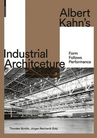 bokomslag Albert Kahn's Industrial Architecture