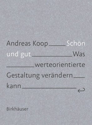 Andreas Koop - Schön Und Gut, Inbunden. Tillgänglighet: Tillfälligt slut