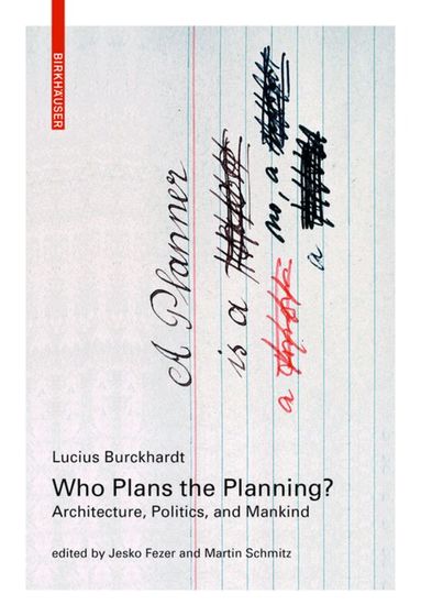 Lucius Burckhardt, Jesko Fezer, Martin Schmitz - Who Plans the Planning?, Häftad