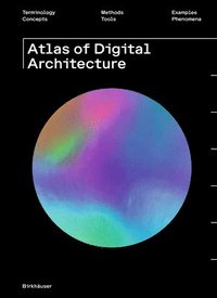 bokomslag Atlas of Digital Architecture