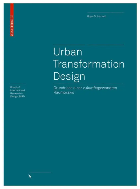 Hişar Schönfeld - Urban Transformation Design, Inbunden. Tillgänglighet: Tillfälligt slut