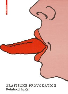 Theresia Anwander, Thomas Feurstein - Reinhold Luger. Grafische Provokation, Häftad