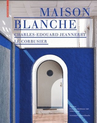 bokomslag Maison Blanche - Charles-Edouard Jeanneret. Le Corbusier