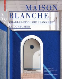 bokomslag Maison Blanche - Charles-Edouard Jeanneret. Le Corbusier