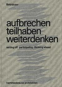 bokomslag aufbrechen teilhaben weiterdenken / setting out participating thinking ahead