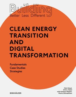 bokomslag Building Better - Less - Different: Clean Energy Transition and Digital Transformation