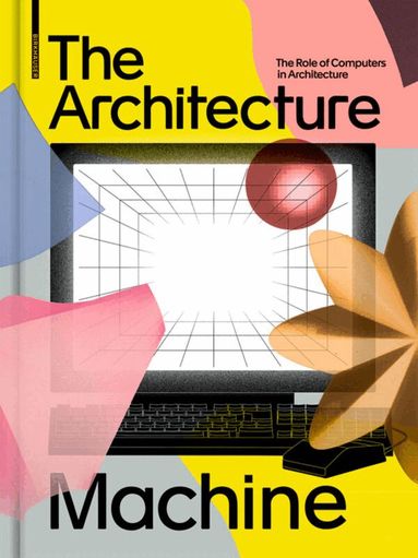 Teresa Fankhänel, Andres Lepik - Architecture Machine, Inbunden