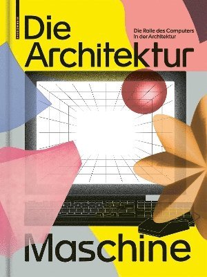 bokomslag Die Architekturmaschine