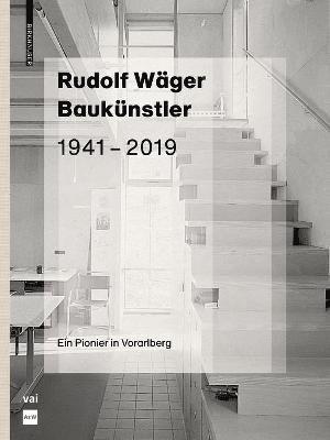 Rudolf Wger Bauknstler 19412019 1