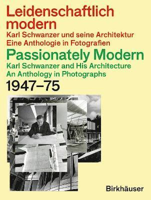 Leidenschaftlich modern  Karl Schwanzer und seine Architektur / Passionately Modern  Karl Schwanzer and His Architecture 1