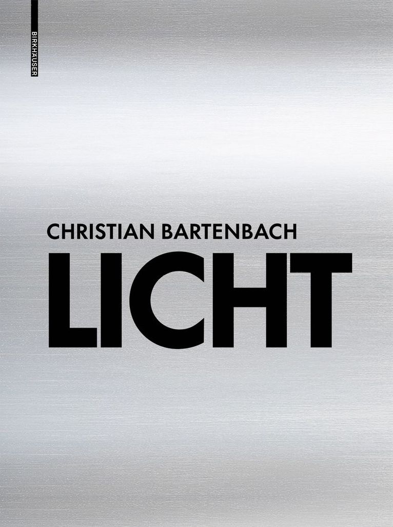 Christian Bartenbach - Licht, Inbunden