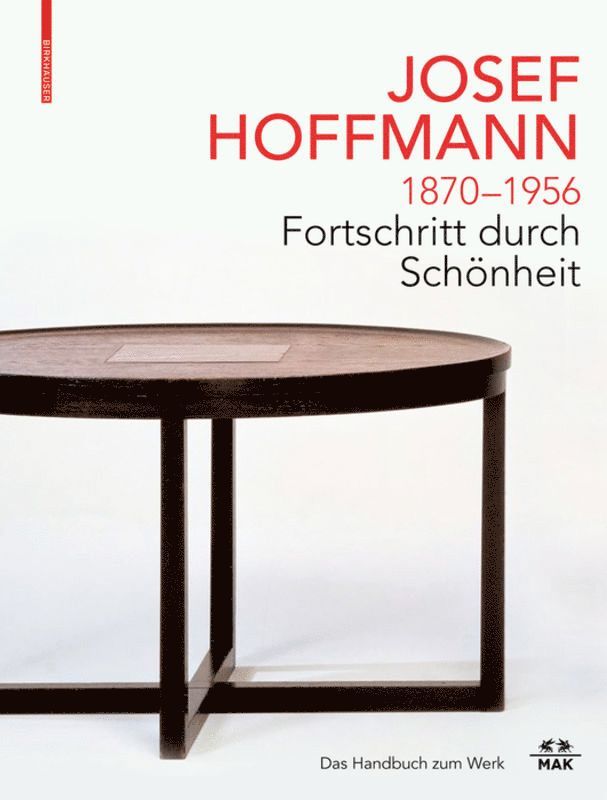 JOSEF HOFFMANN 18701956: Fortschritt durch Schnheit 1