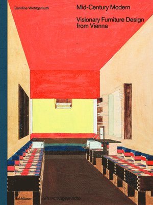 bokomslag Mid-Century Modern - Visionary Furniture Design from Vienna