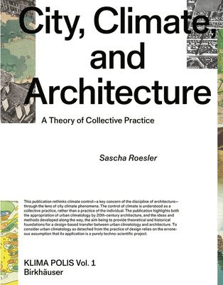 Sascha Roesler - City, Climate, and Architecture, Inbunden