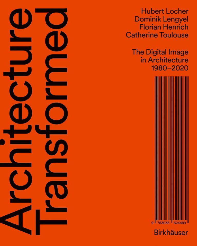 Hubert Locher, Dominik Lengyel, Florian Henrich, Catherine Toulouse - Architecture Transformed, Inbunden