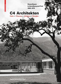 bokomslag C4 Architekten: Fohn + Pfanner + Sillaber + Wengler