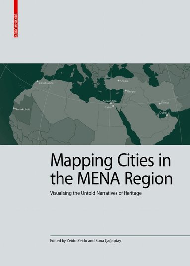Zeido Zeido, Suna Çağaptay - Mapping Cities in the MENA Region, Inbunden