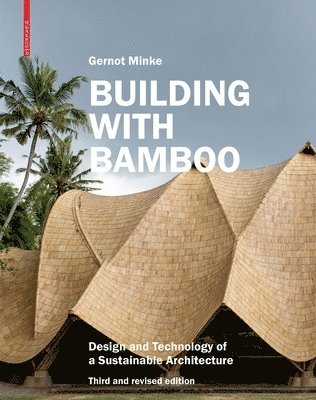 Gernot Minke - Building with Bamboo, Inbunden
