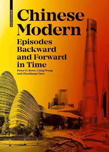 Peter G. Rowe - Chinese Modern, Inbunden